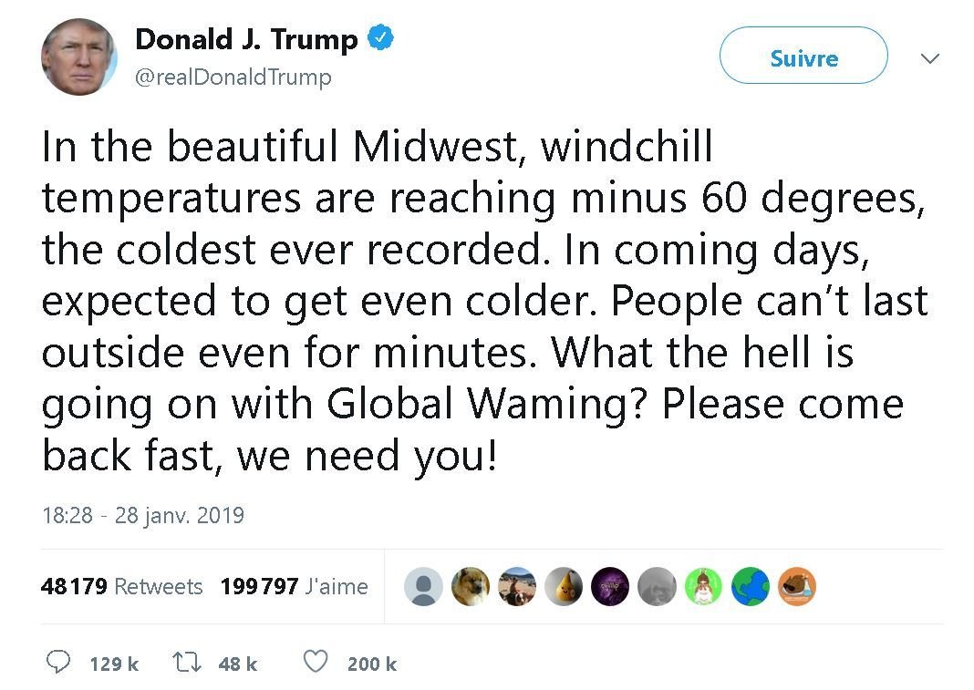 Capture d'écran d'un Tweet de Donald J. Trump (ancien président des USA) qui confond climat et réchauffement climatique, ce  tweet à 49179 retweets et 199797 likes...