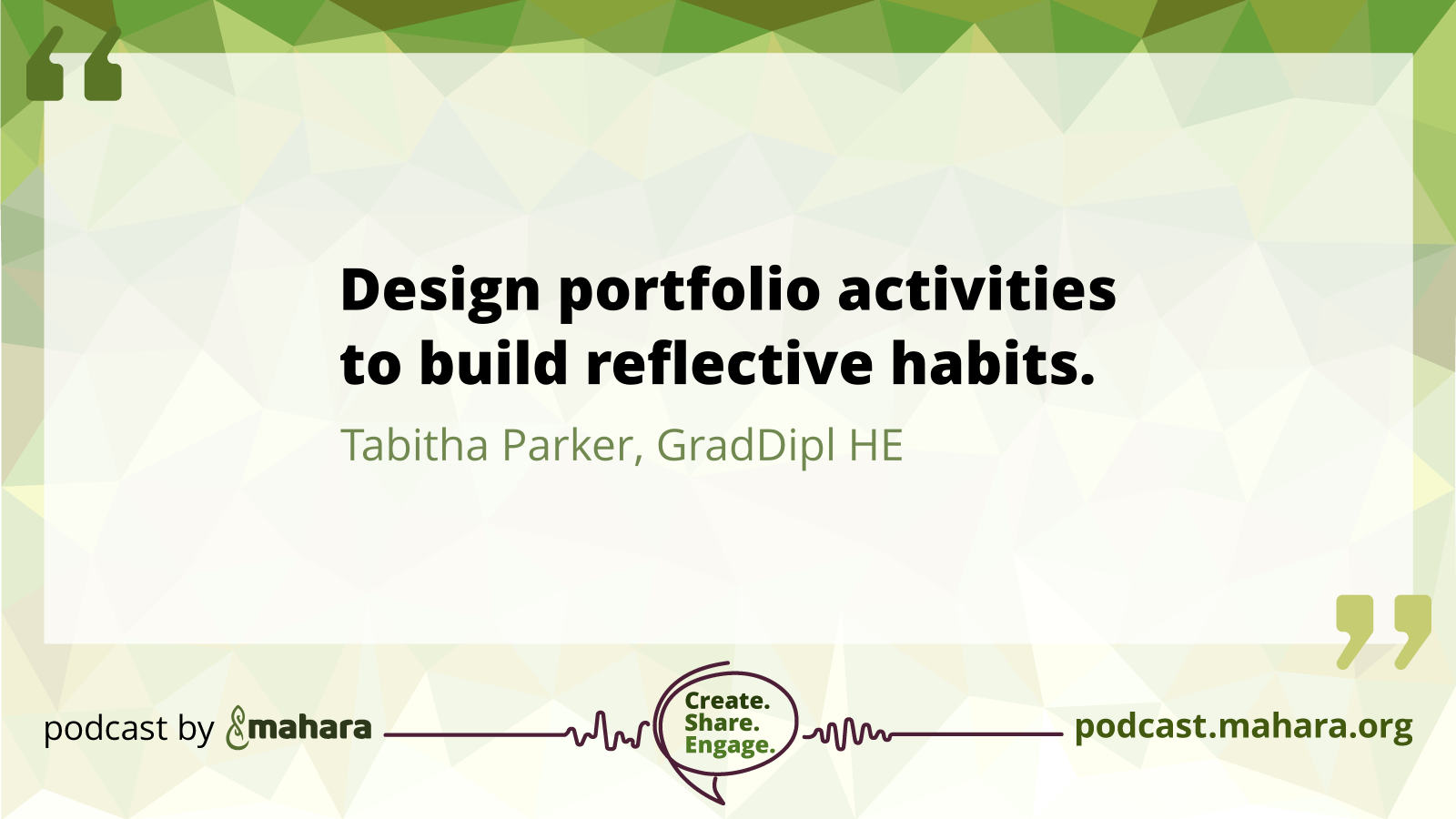 Quote by Tabitha Parker: Design portfolio activities to build reflective habits.