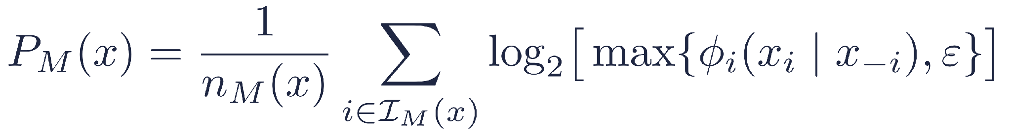P_M(x) = 1/n_M(x) sum over i in I_M(x) of log2 max{phi_i(x_i | x_-i), epsilon}