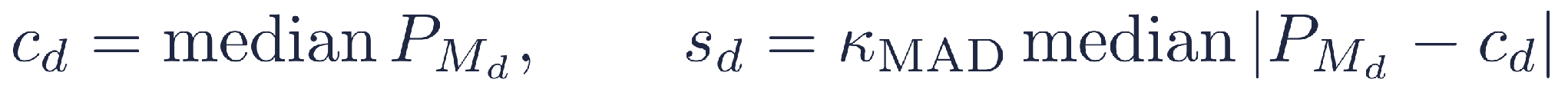 c_d = median P_{M_d}, s_d = kappa_MAD median |P_{M_d} - c_d|