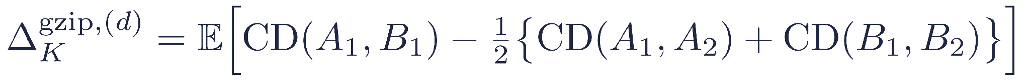 Delta_K^gzip,(d) = E[ CD(A1,B1) - 1/2 {CD(A1,A2) + CD(B1,B2)} ]