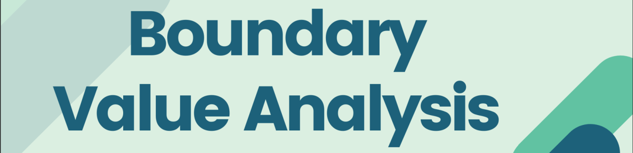 Boundary Value Analysis