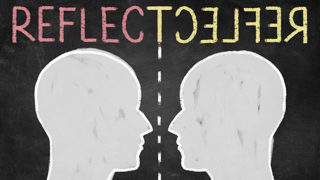 Reflect written on a chalkboard - istock BBC Three