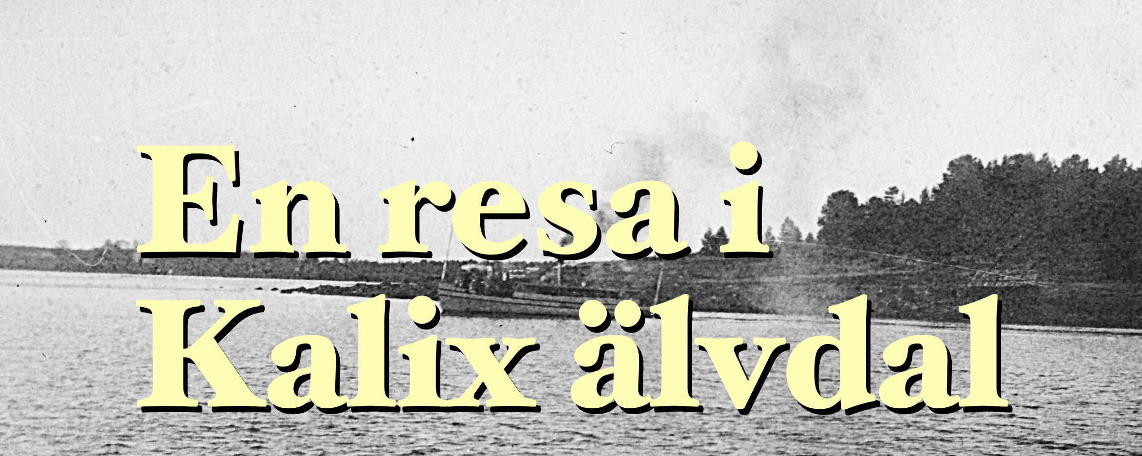 En resa i Kalix älvdal