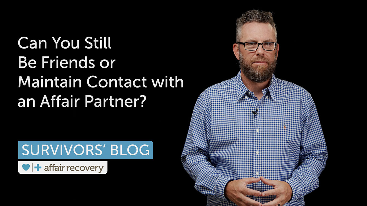Can You Still Be Friends or Maintain Contact with an Affair Partner