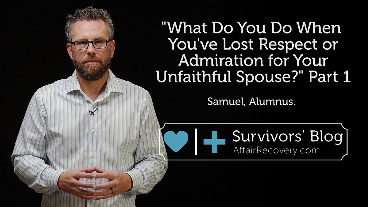What Do You Do When You've Lost Respect or Admiration for Your ...