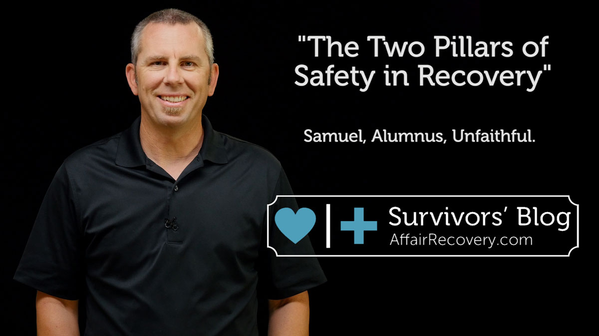 The Two Pillars of Safety in Recovery Affair Recovery