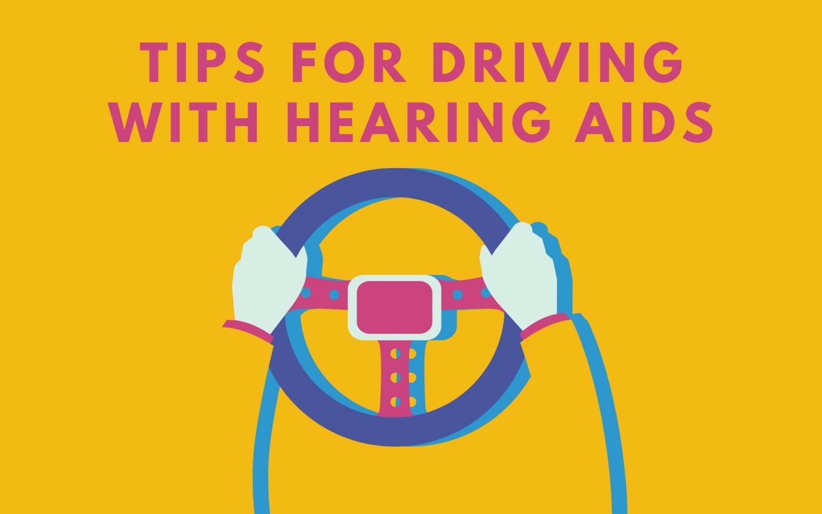 Digicare Hearing Solutions Inc Blog 2 Tips for Driving with Hearing Aids