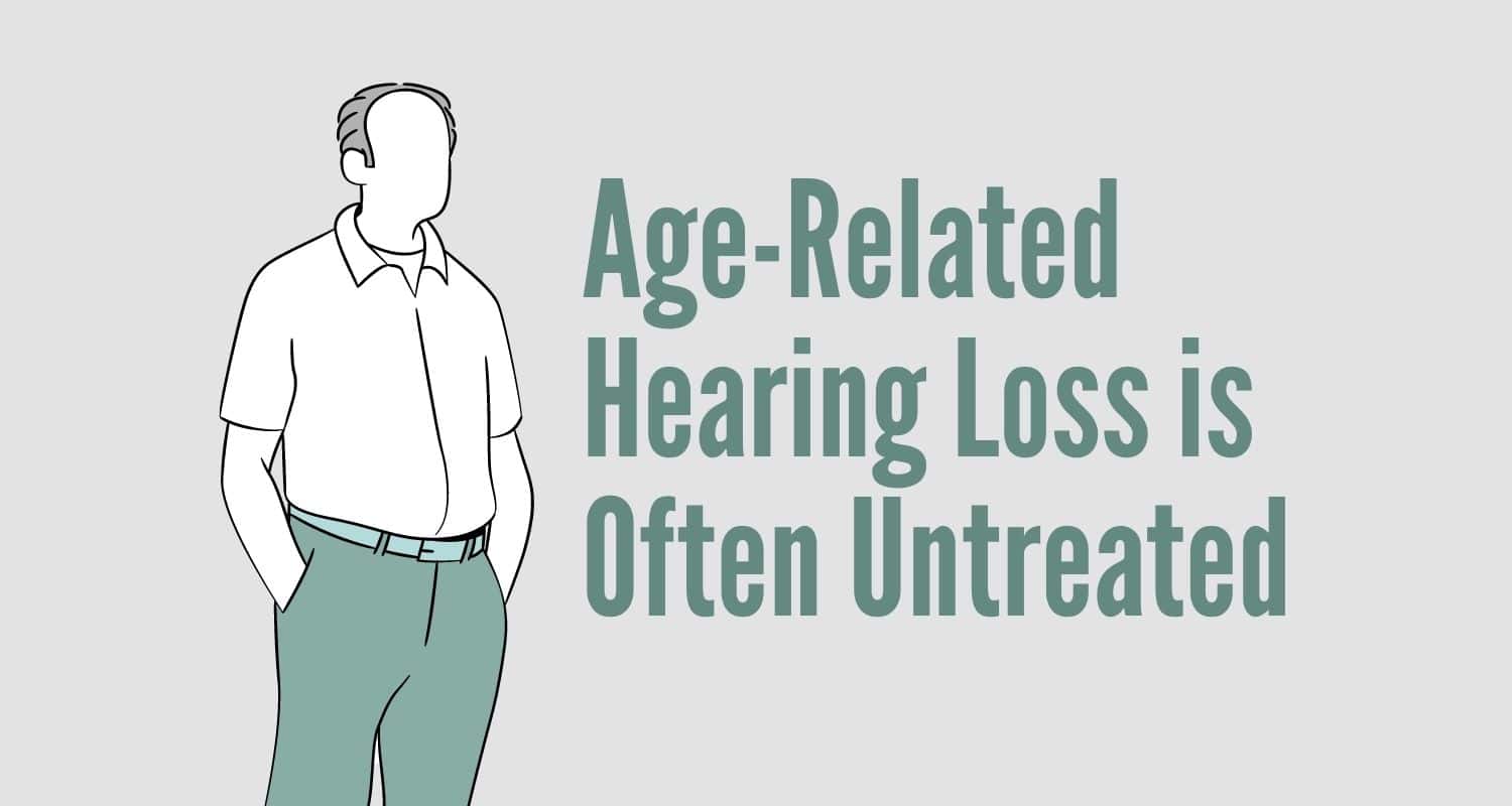 Digicare Hearing Solutions Inc Age Related Hearing Loss is Often Untreated