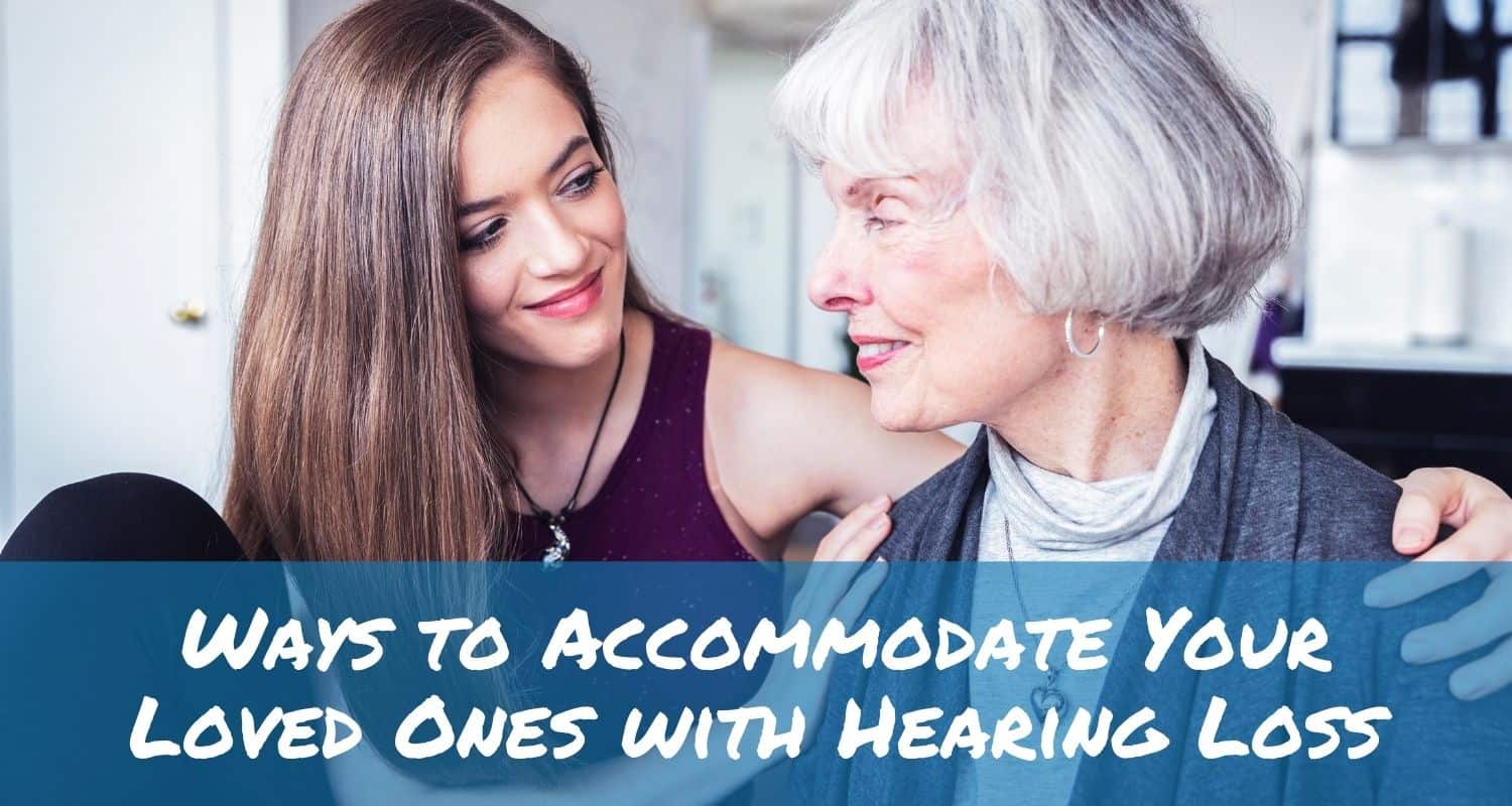 Digicare Ways to Accommodate Your Loved Ones with Hearing Loss