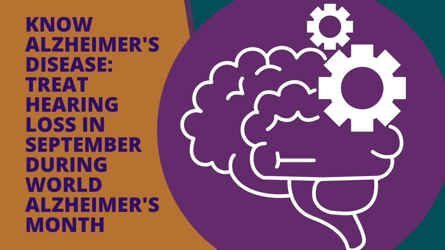 Know Alzheimer's Disease Treat Hearing Loss in September during World