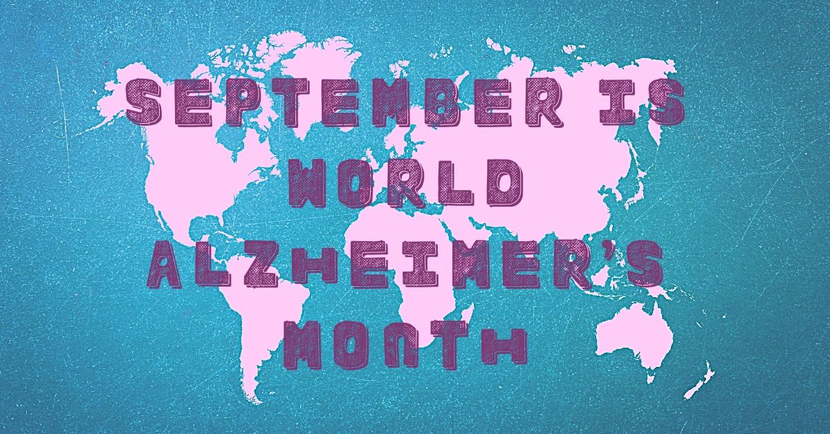 September is World Alzheimers Month