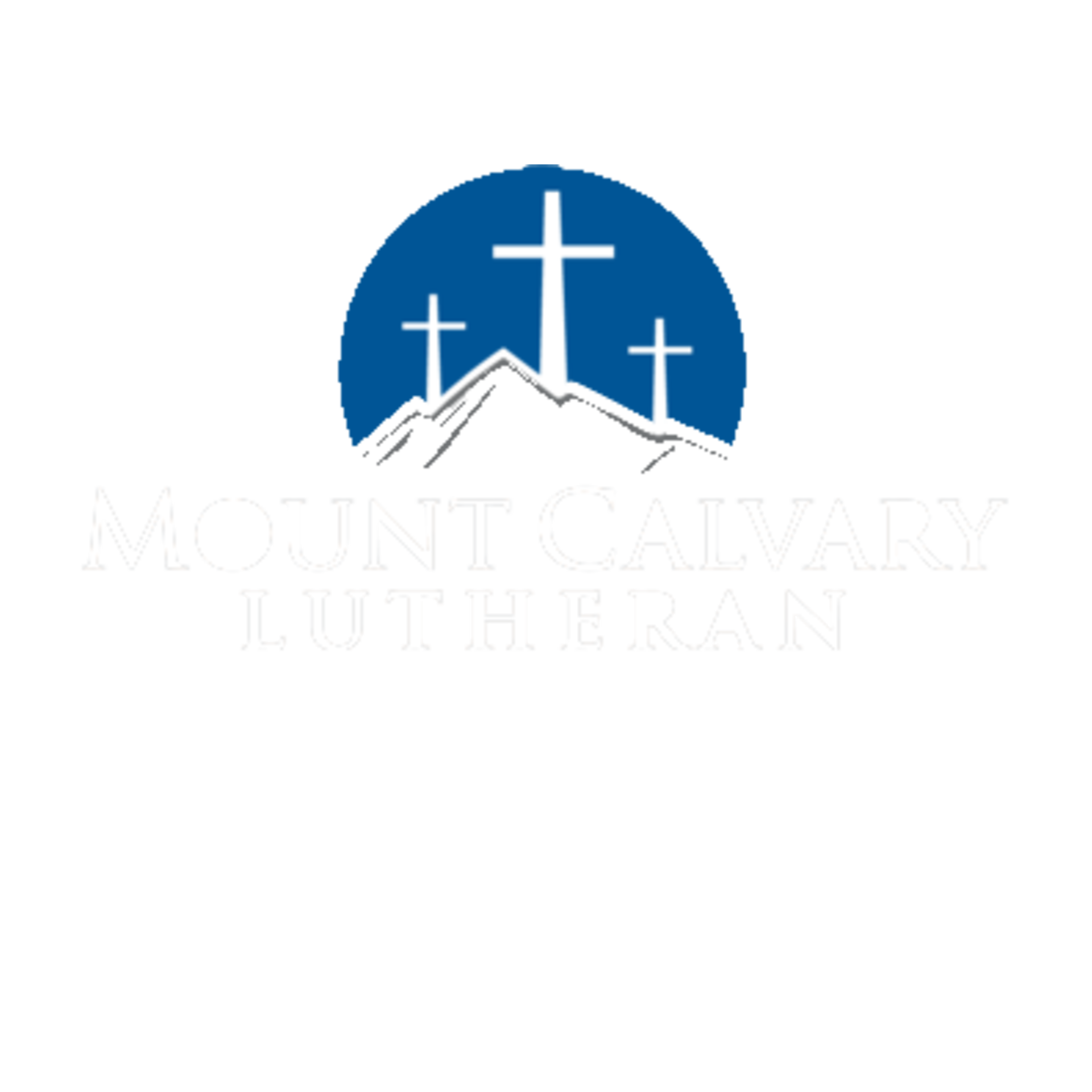 Mount Calvary Lutheran Church What We Believe