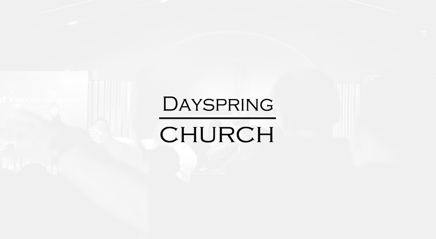 Dayspring Fellowship 3