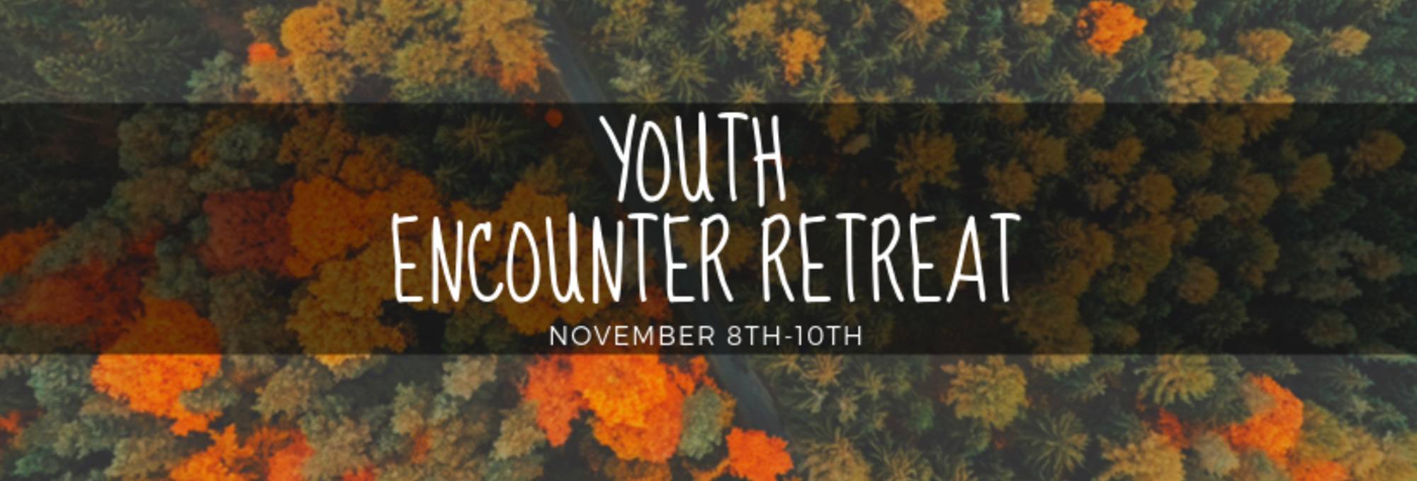 Seven Youth Ministries ENCOUNTER RETREAT