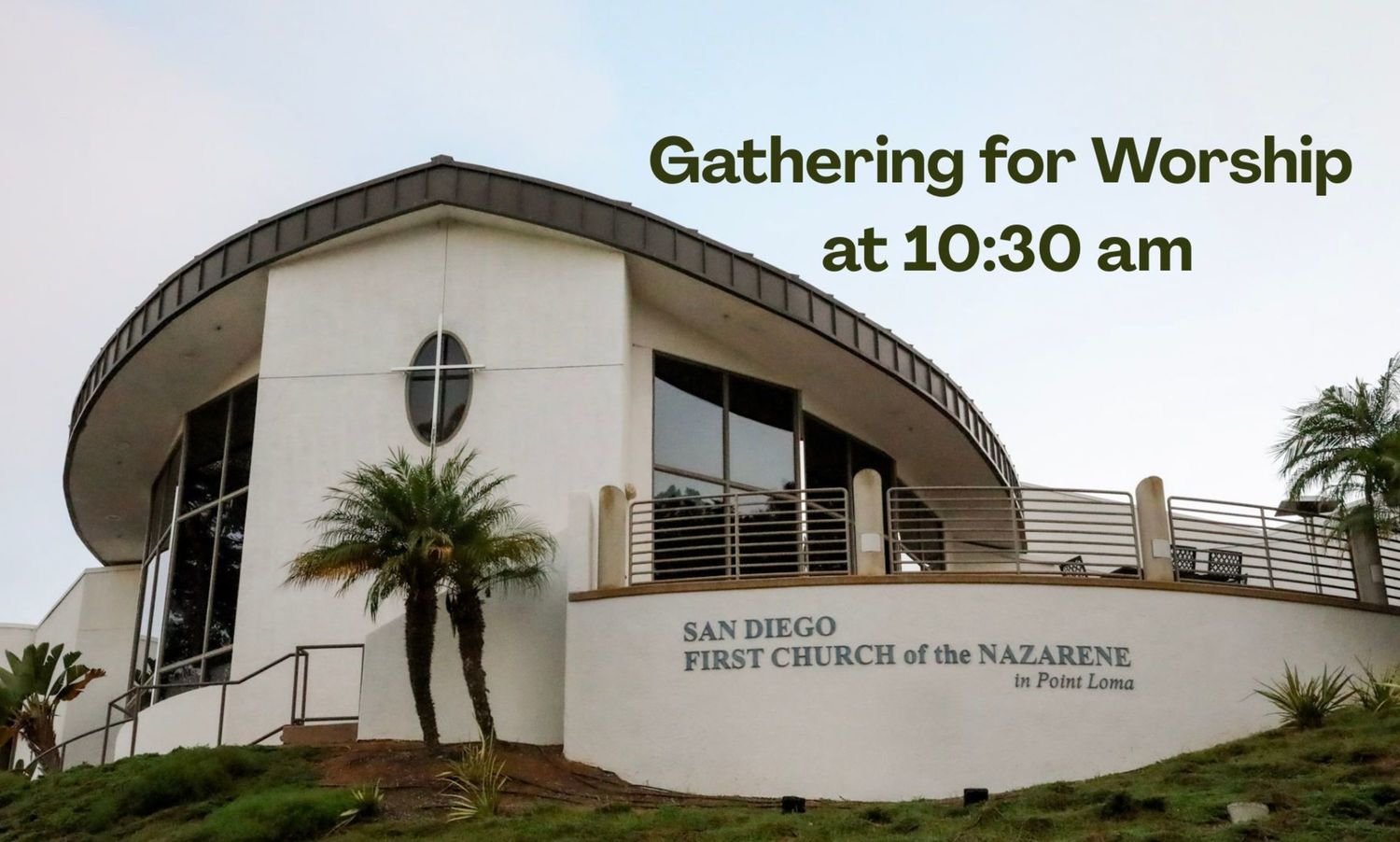 San Diego First Church of the Nazarene | WELCOME