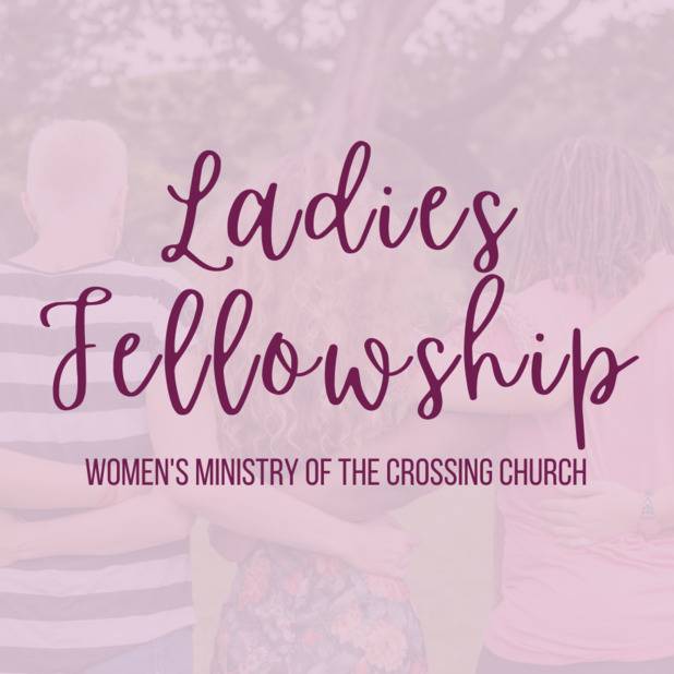 The Crossing Church Ladies Fellowship