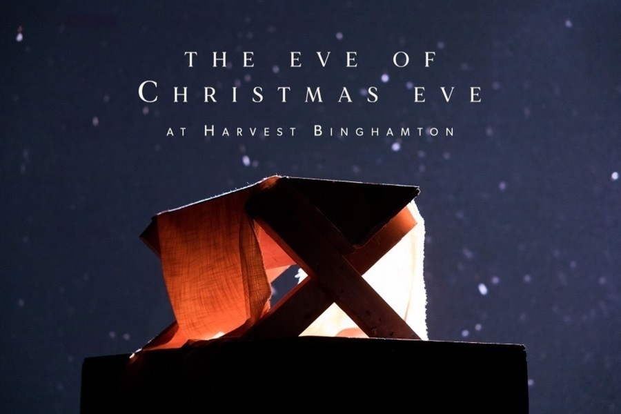 Harvest Binghamton THE EVE OF CHRISTMAS EVE