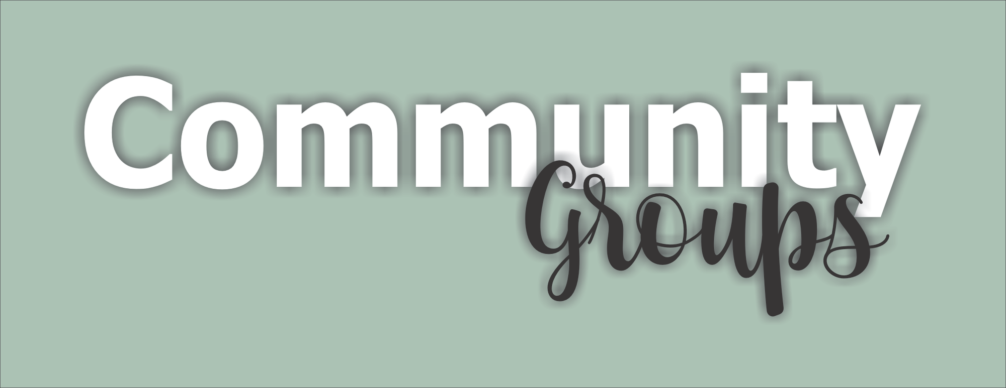 First Baptist Church | Community Groups