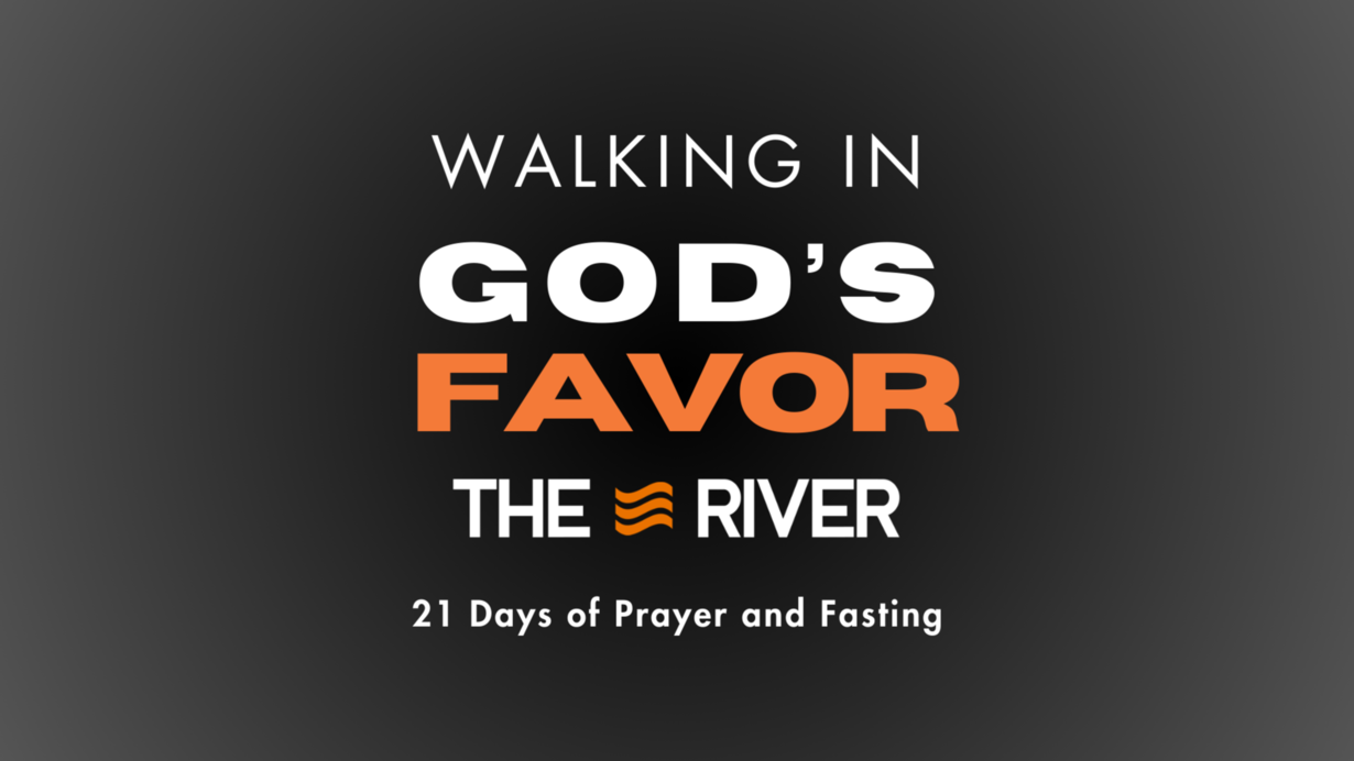 THE RIVER CHURCH | 21 DAY FAST 2024