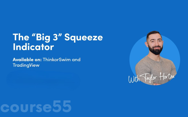 the-big-3-squeeze-indicator-tos-2024-by-taylor-horton-free-download