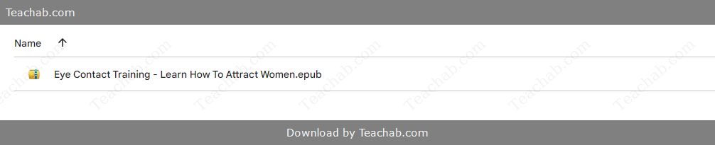 Eye Contact Training: Learn How To Attract Women by Robert Moore Free Download