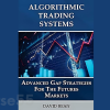 algorithmic-trading-systems-advanced-gap-strategies-for-the-futures-markets-by-david-bean-free-download