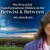 the-powerful-transformations-hidden-in-the-betwixt-between-by-jane-burns-free-download