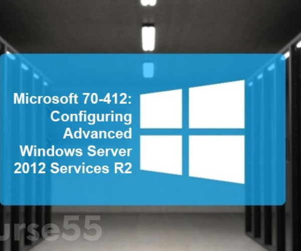 microsoft-70-412-configuring-advanced-windows-server-2012-services-r2-by-stone-river-elearning-free-download