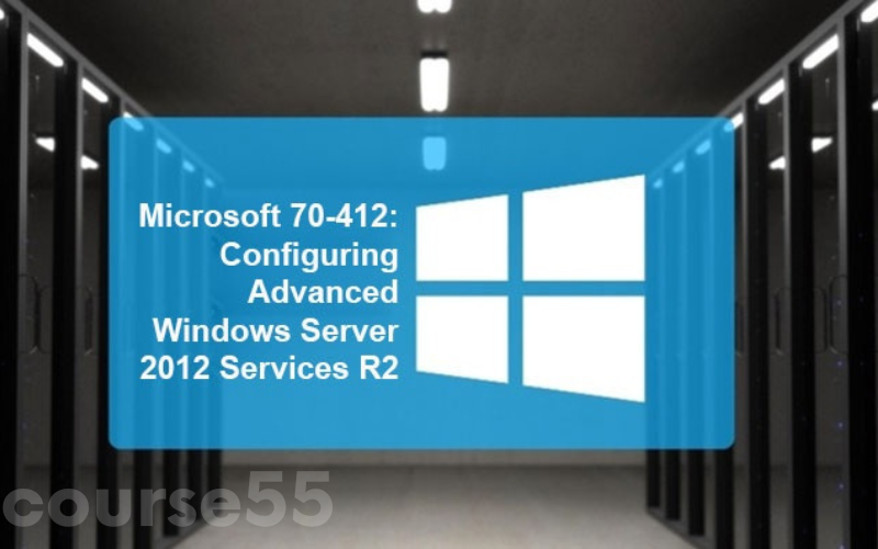 microsoft-70-412-configuring-advanced-windows-server-2012-services-r2-by-stone-river-elearning-free-download