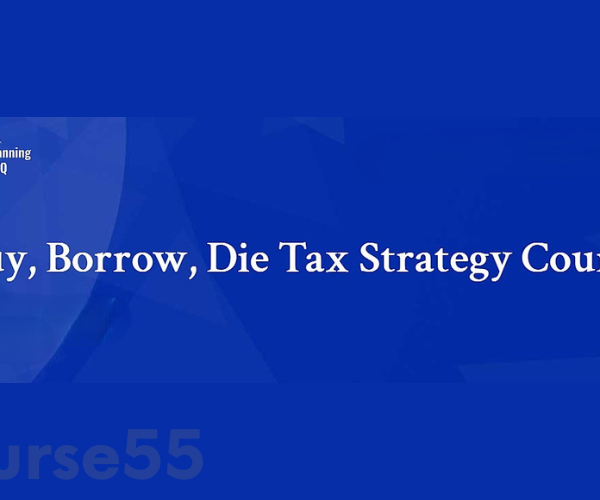 buy-borrow-die-tax-strategy-course-by-sharon-winsmith-free-download