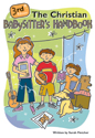 The Christian Babysitter's Handbook, 3rd edition