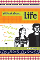 You Ask about Life: Questions Teens are Asking