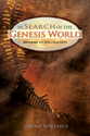 In Search of the Genesis World