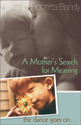 A Mother's Search for Meaning: The Dance Goes On
