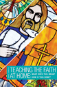 Teaching the Faith at Home: What Does This Mean? How Is This Done?