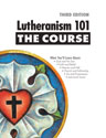 Lutheranism 101 – The Course, Third Edition