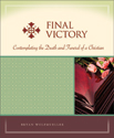 Final Victory:  Contemplating the Death and Funeral of a Christian - Milestones