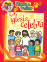 Manos a la obra: La iglesia celebra - español (Hands to Work: The Church Celebrates - Spanish)