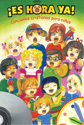 ¡Es hora ya! Cancionero para niños con CD (It´s Time! Children´s Songbook with CD)