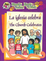 Manos a la obra: La iglesia celebra - bilingüe (Hands to Work: The Church Celebrates - bilingual)