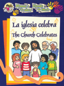 Manos a la obra: La iglesia celebra - bilingüe (Hands to Work: The Church Celebrates - bilingual)
