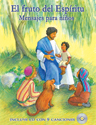 El fruto del Espíritu: Mensajes para niños (The Fruit of the Spirit: Children's Messages)