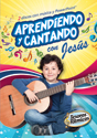 Aprendiendo y cantando con Jesús  (Learning and singing with Jesus)
