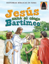 Libros Arco: Jesús sana al ciego Bartimeo (Arch Books: Jesus Heals Blind Bartimaeus)
