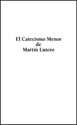 El Catecismo Menor de Lutero - edición tratado (Luther's Small Catechism - Tract Edition) (Pack of 12)