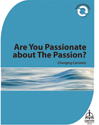 Changing Currents: Are You Passionate about The Passion? (Downloadable)