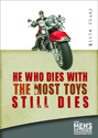 He Who Dies with the Most Toys....Still Dies DVD
