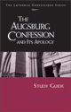 Lutheran Confessions: Augsburg Confession and Its Apology Study Guide