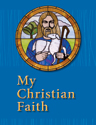 My Christian Faith Student Book - ESV Edition